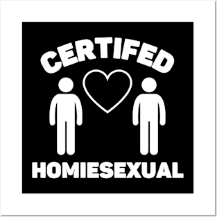 Certified Homiesexual It's Not Sus Posters and Art